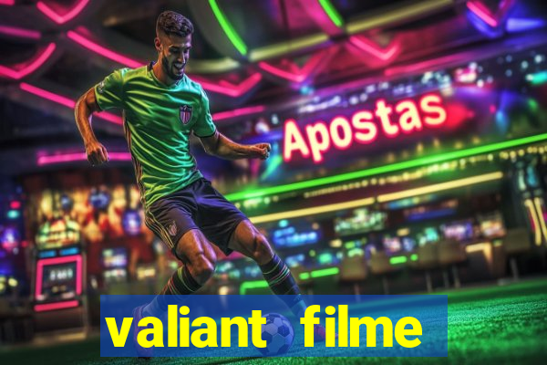 valiant filme completo dublado